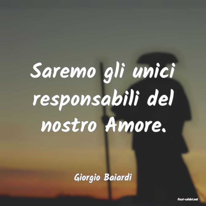 frasi di  Giorgio Baiardi
