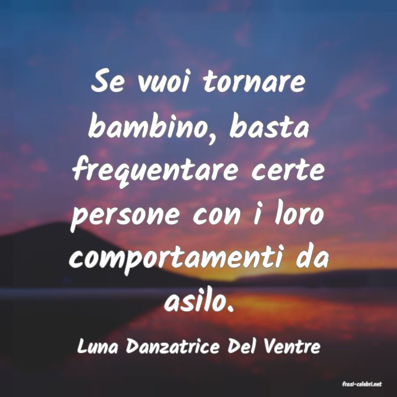 frasi di  Luna Danzatrice Del Ventre
