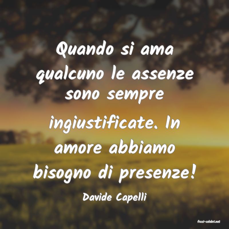 frasi di  Davide Capelli
