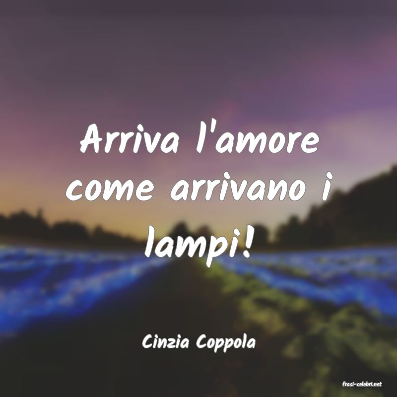 frasi di  Cinzia Coppola
