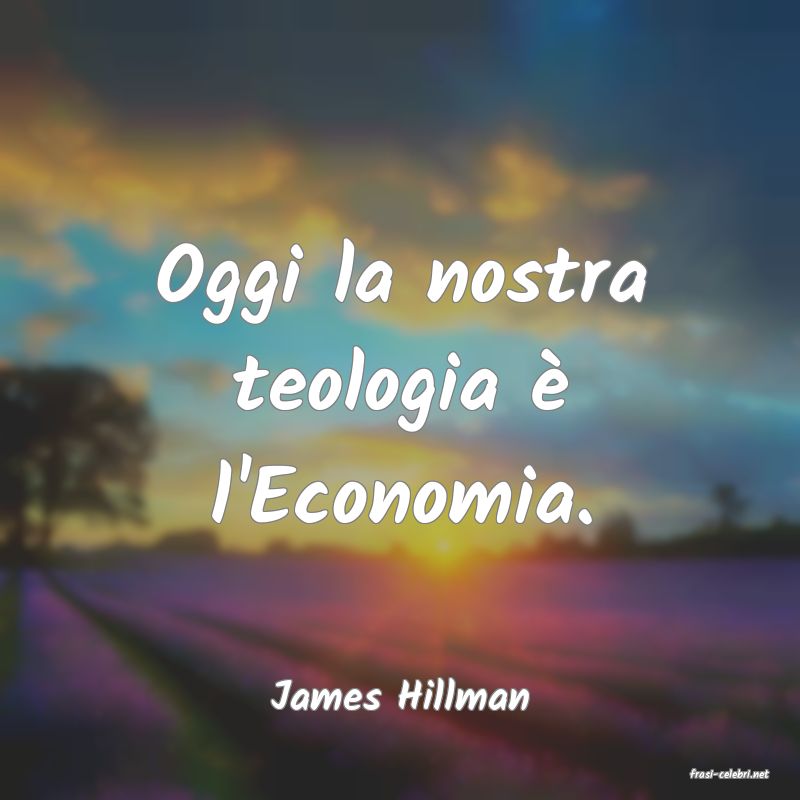 frasi di  James Hillman
