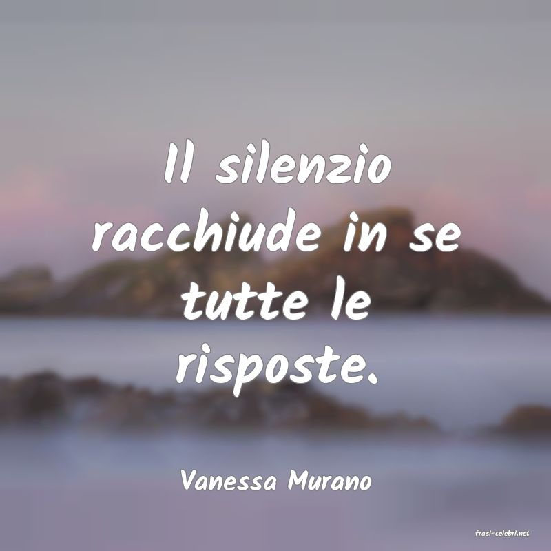 frasi di  Vanessa Murano
