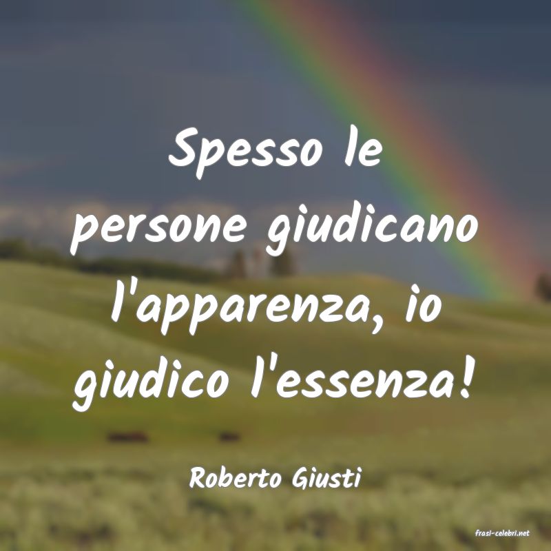 frasi di  Roberto Giusti
