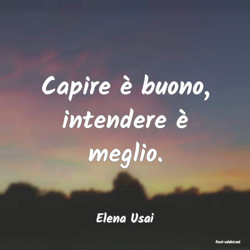 frasi di  Elena Usai
