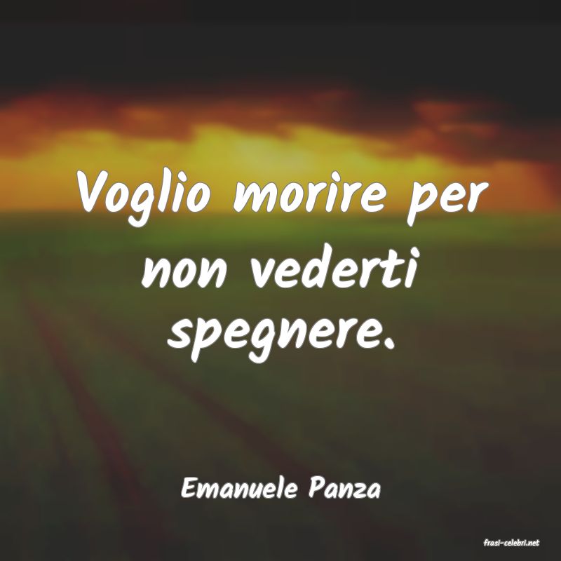 frasi di  Emanuele Panza
