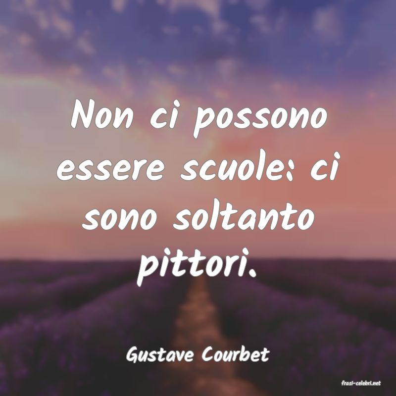 frasi di Gustave Courbet