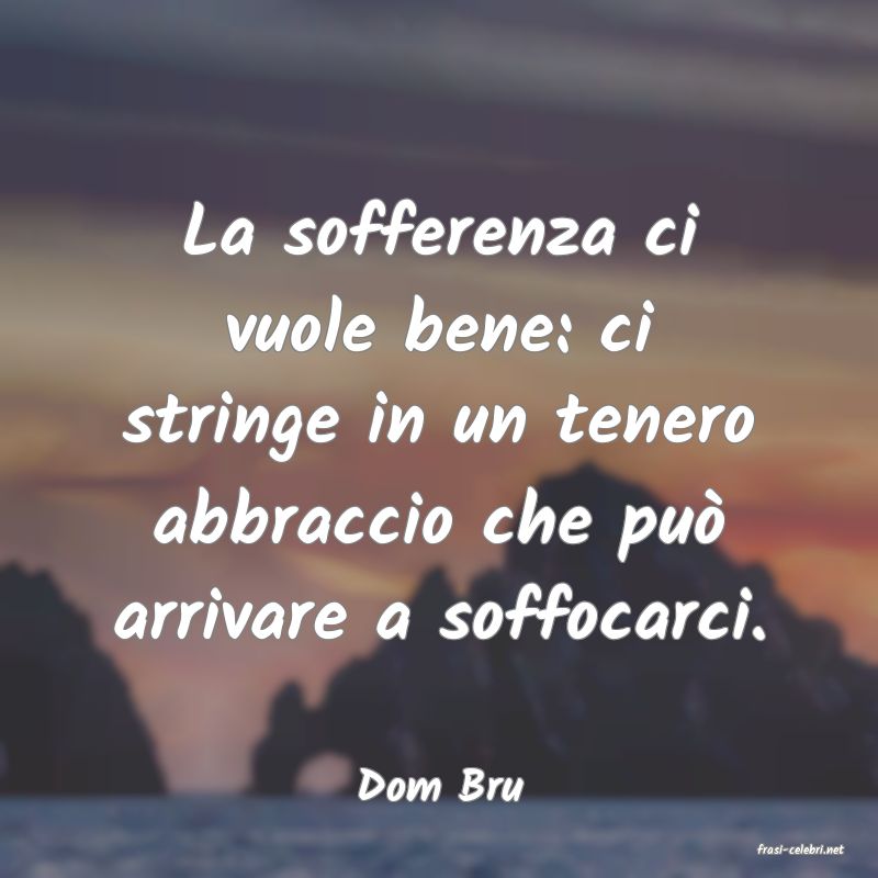 frasi di Dom Bru