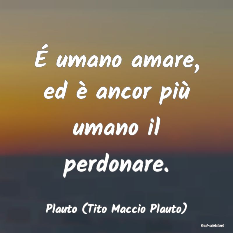 frasi di Plauto (Tito Maccio Plauto)