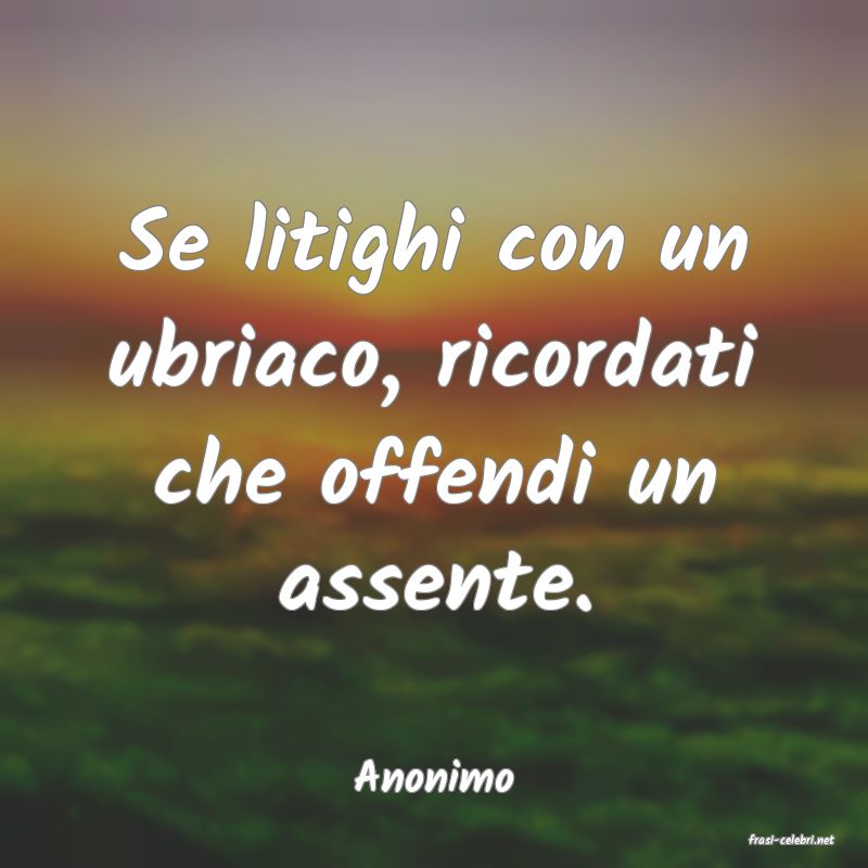 frasi di Anonimo