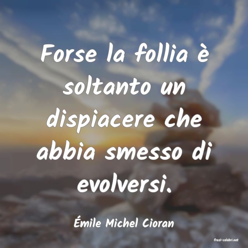 frasi di mile Michel Cioran
