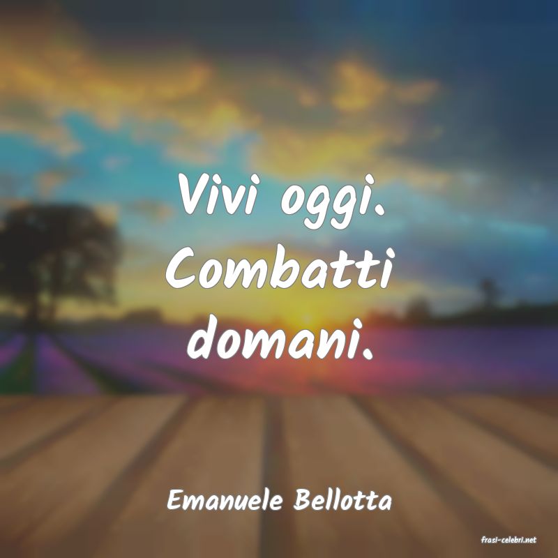 frasi di Emanuele Bellotta