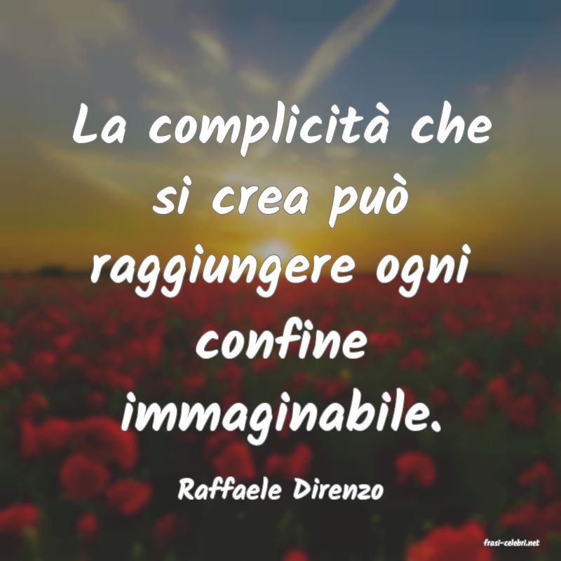 frasi di  Raffaele Direnzo
