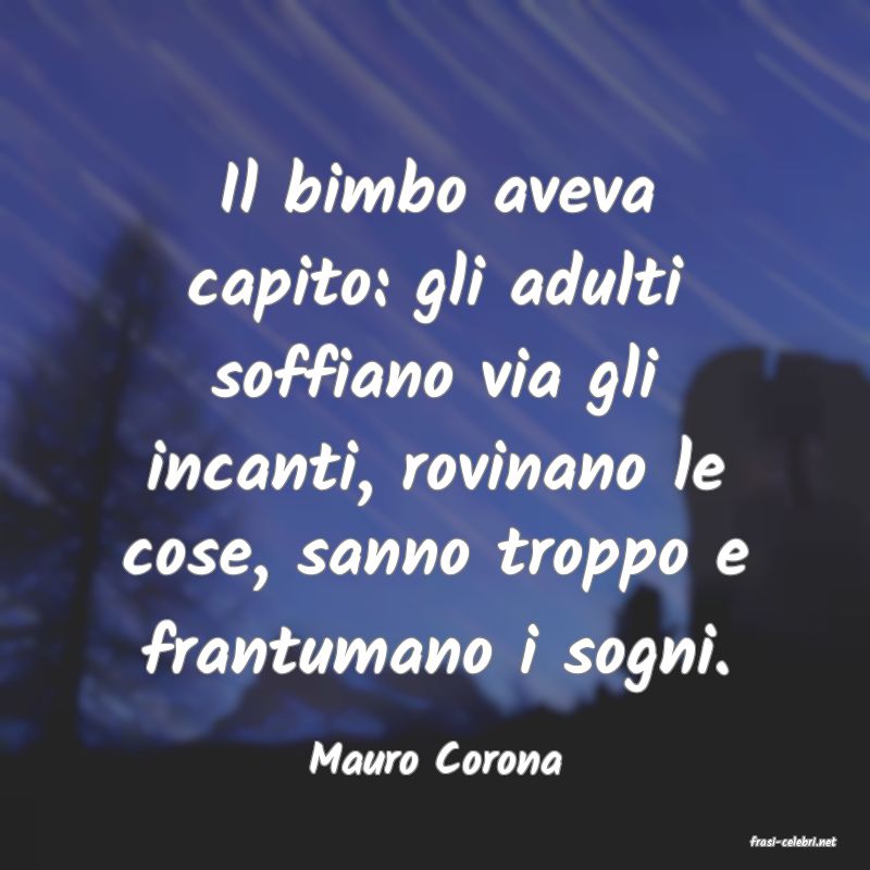 frasi di  Mauro Corona
