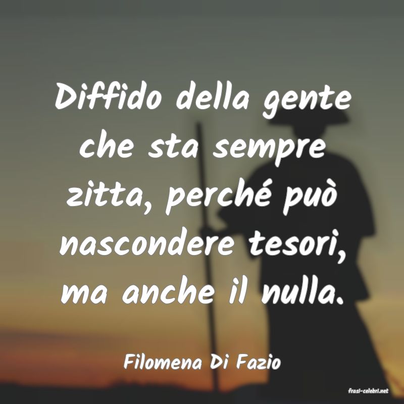 frasi di Filomena Di Fazio