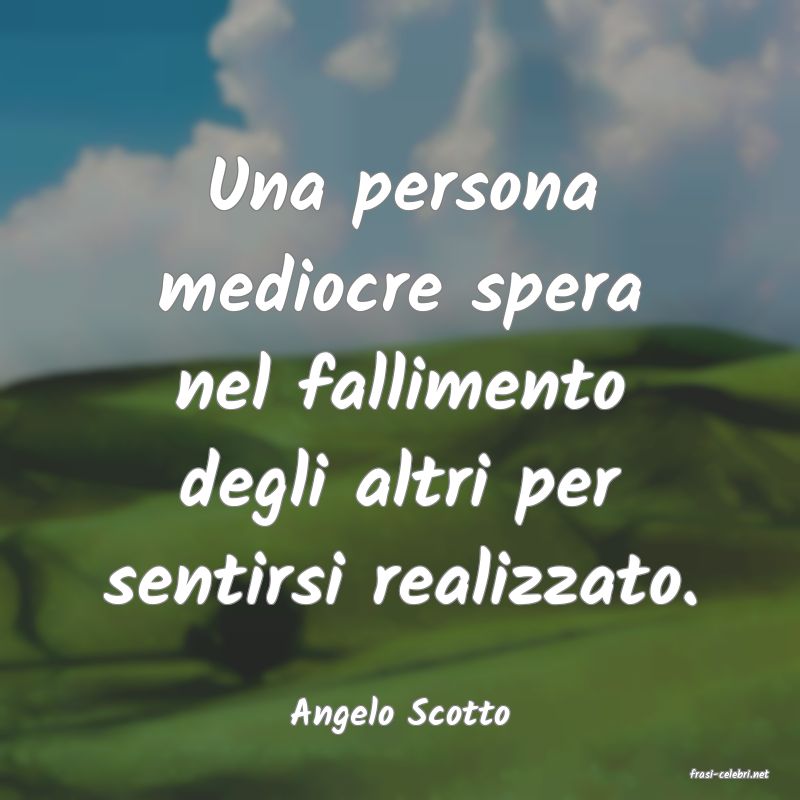 frasi di Angelo Scotto