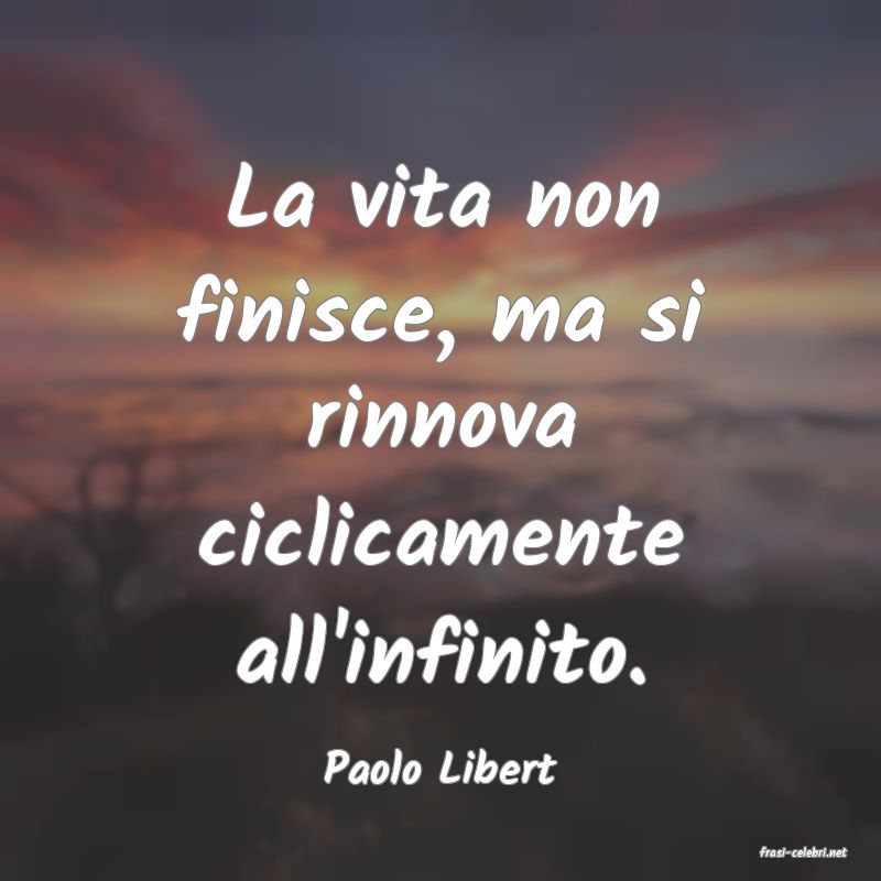 frasi di  Paolo Libert
