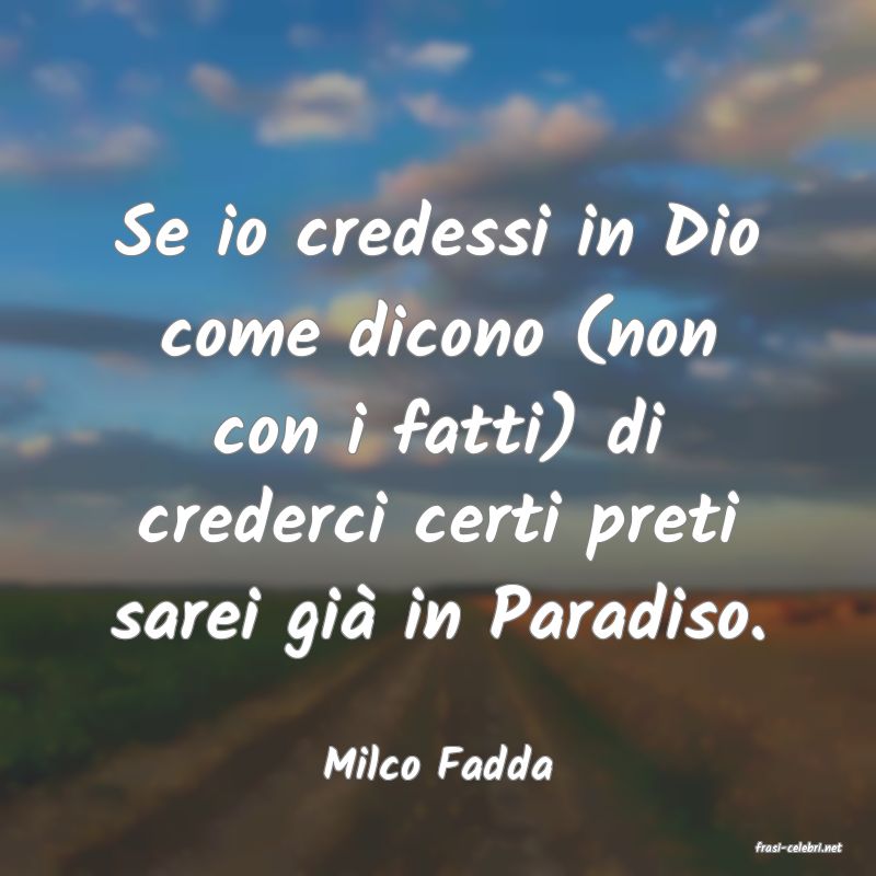 frasi di  Milco Fadda
