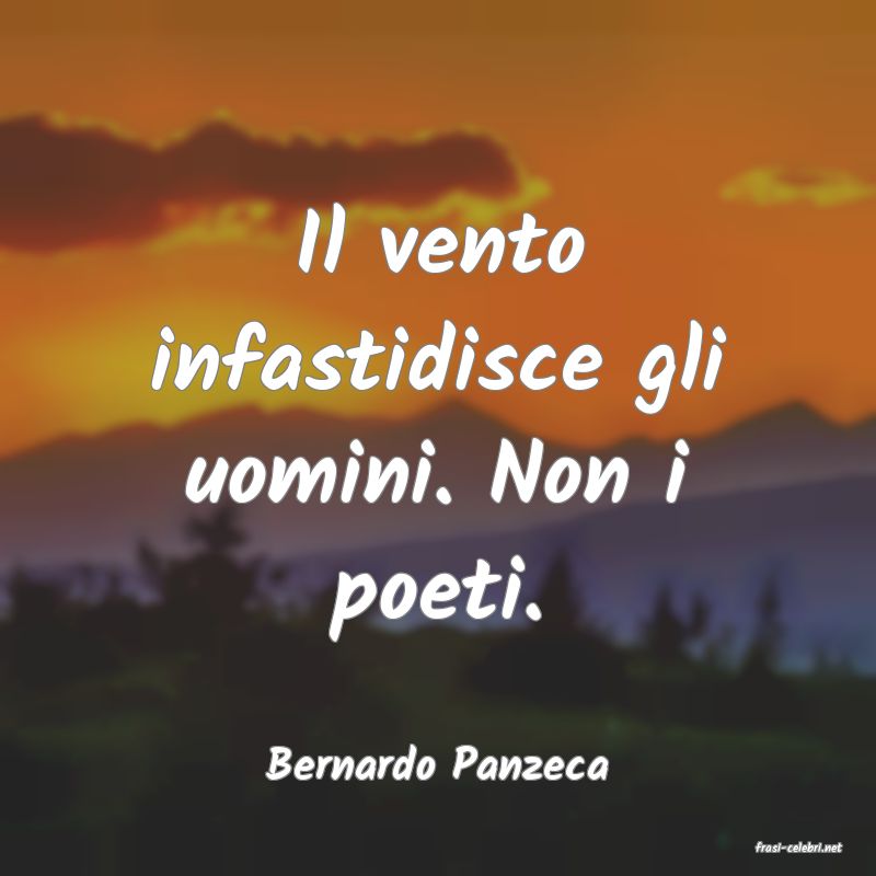 frasi di  Bernardo Panzeca
