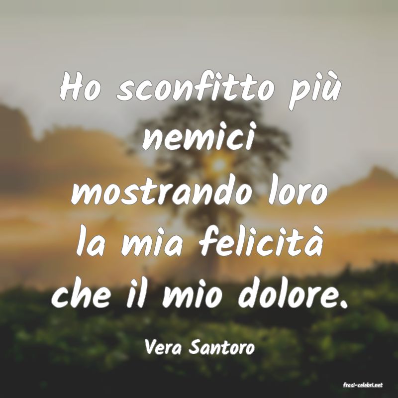 frasi di  Vera Santoro
