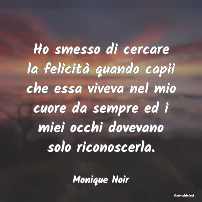 frasi di Monique Noir