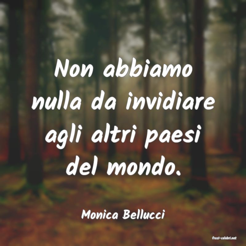 frasi di  Monica Bellucci
