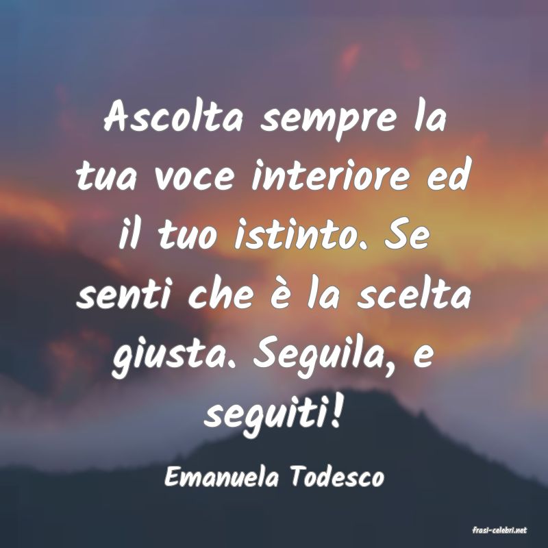 frasi di  Emanuela Todesco
