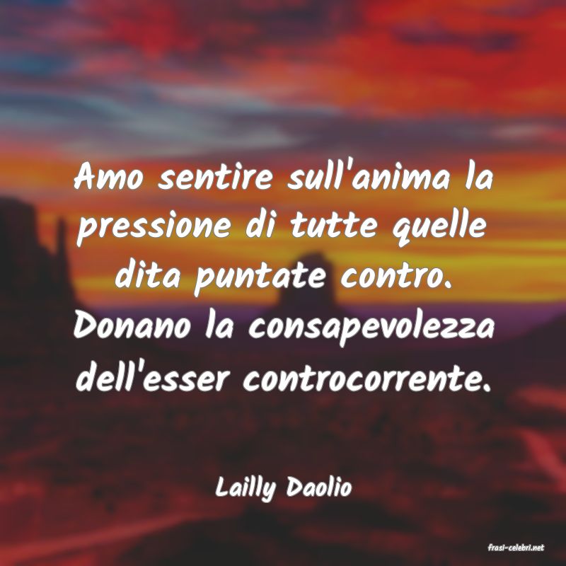 frasi di  Lailly Daolio
