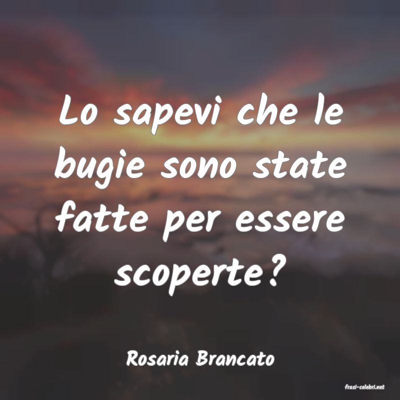 frasi di Rosaria Brancato