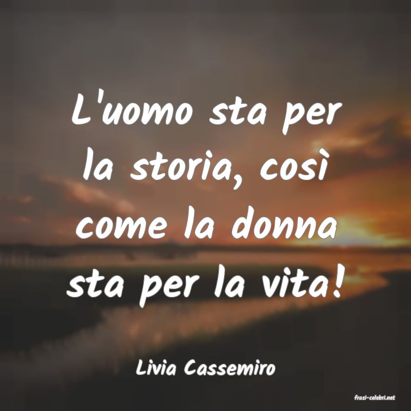 frasi di Livia Cassemiro
