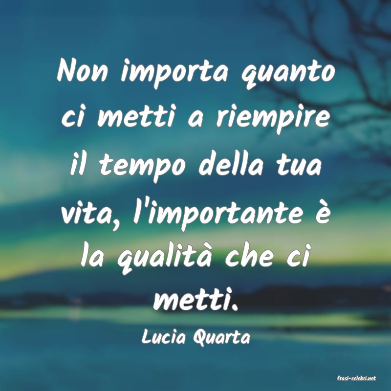 frasi di  Lucia Quarta
