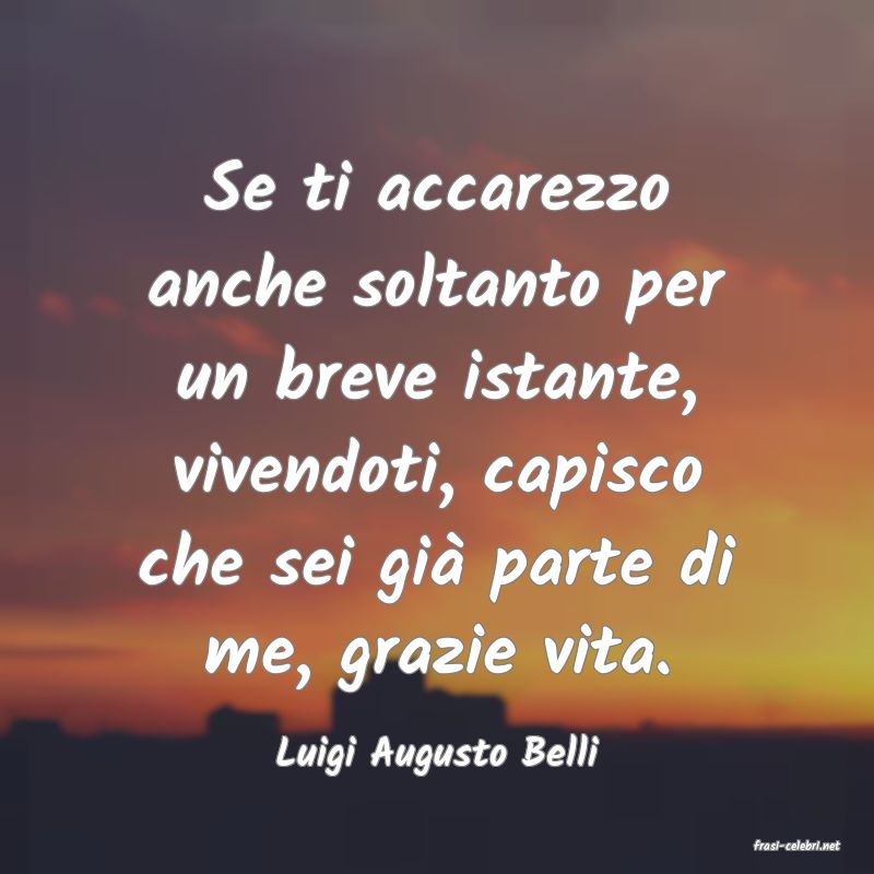 frasi di  Luigi Augusto Belli
