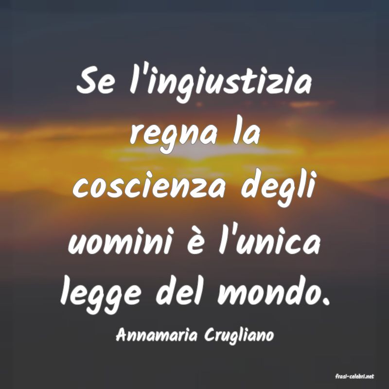 frasi di  Annamaria Crugliano
