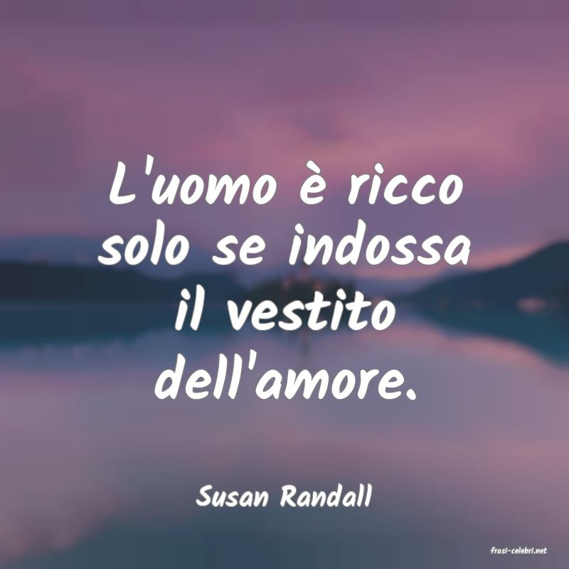 frasi di  Susan Randall
