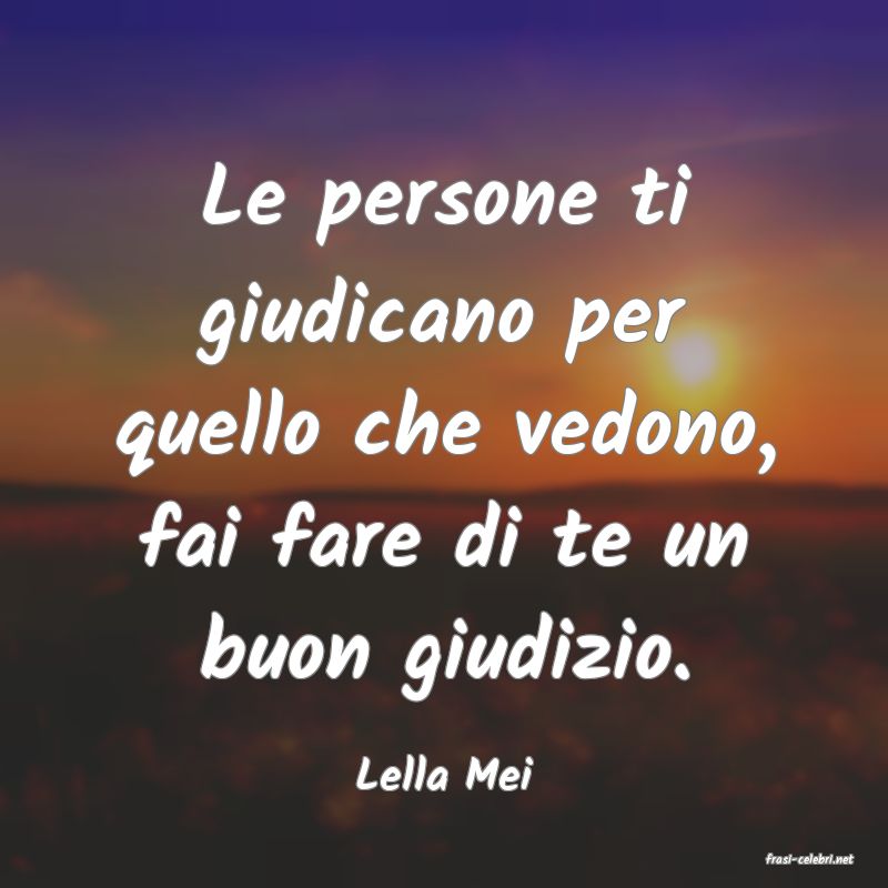 frasi di  Lella Mei
