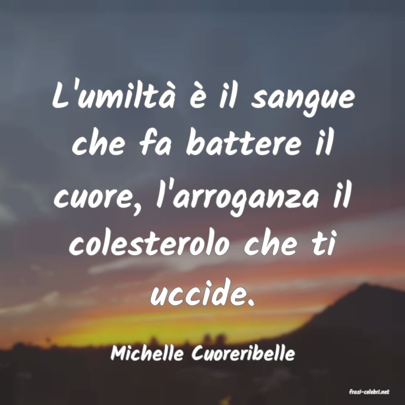 frasi di  Michelle Cuoreribelle

