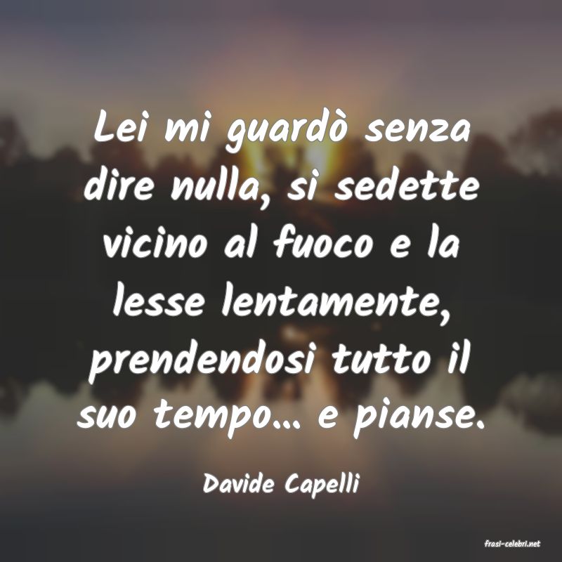 frasi di  Davide Capelli
