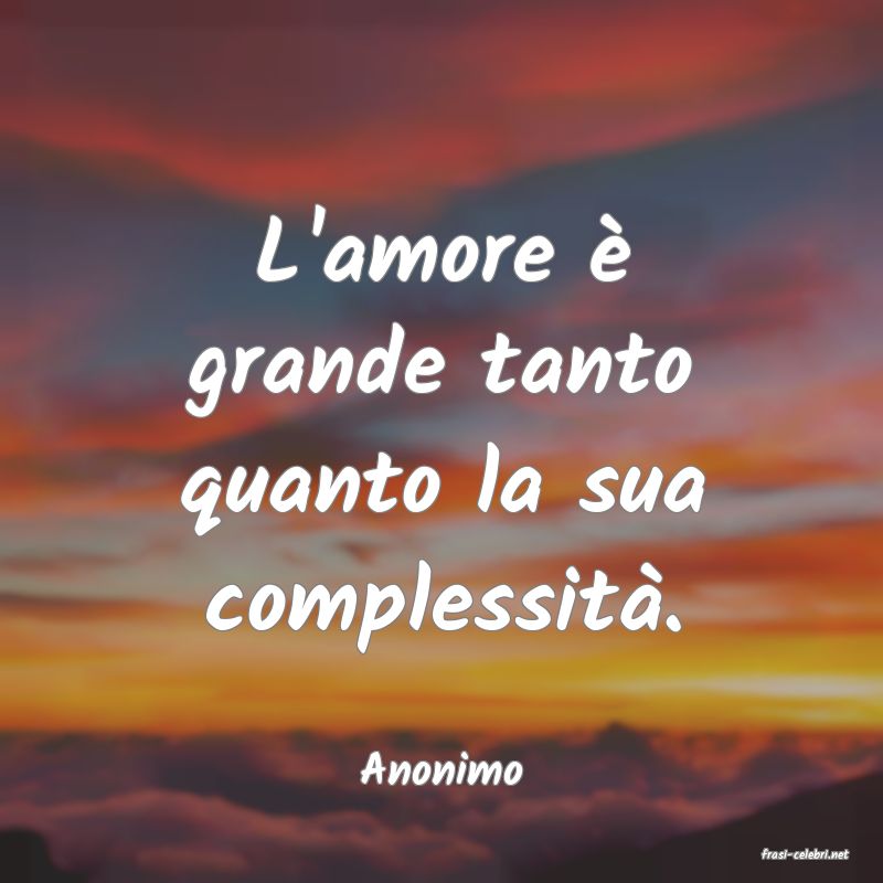 frasi di  Anonimo
