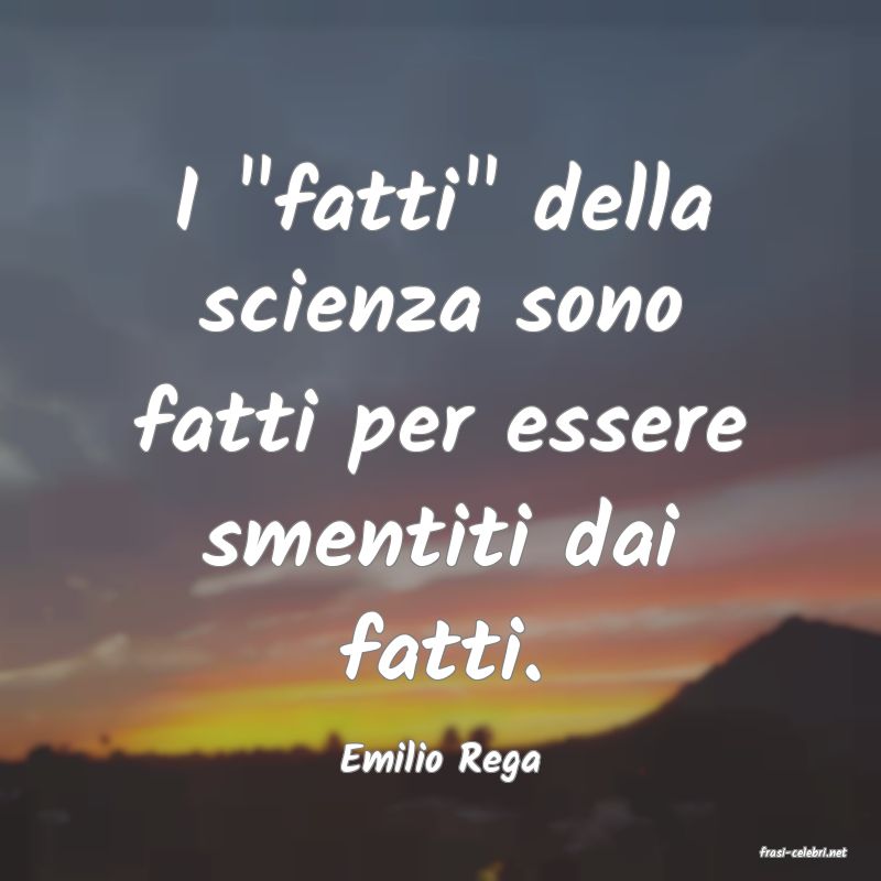 frasi di  Emilio Rega
