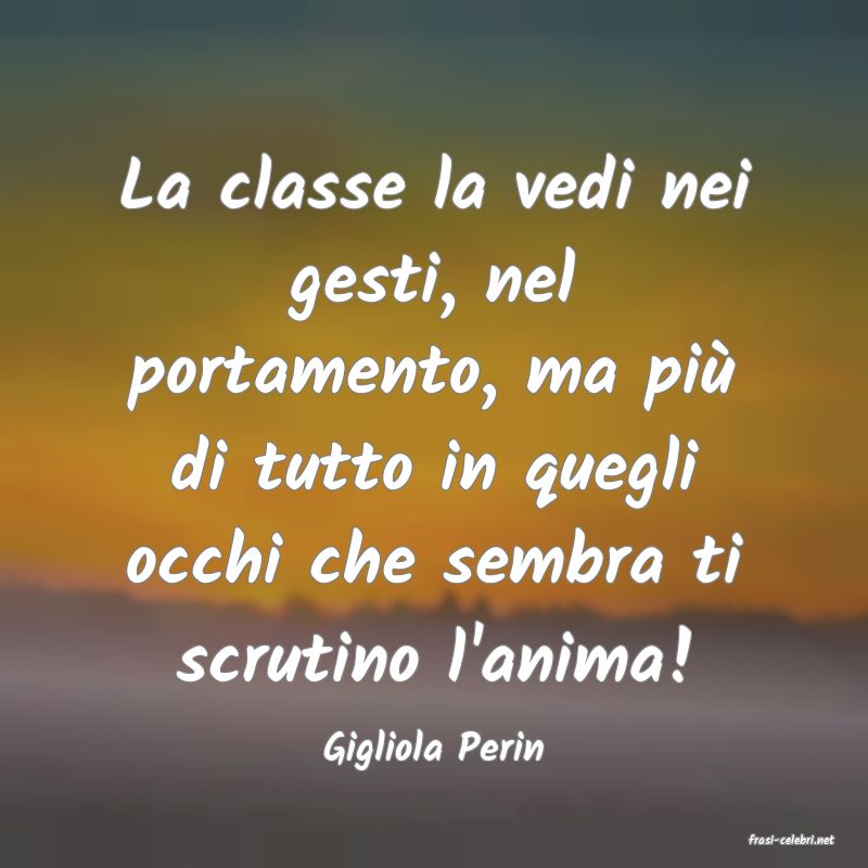 frasi di  Gigliola Perin
