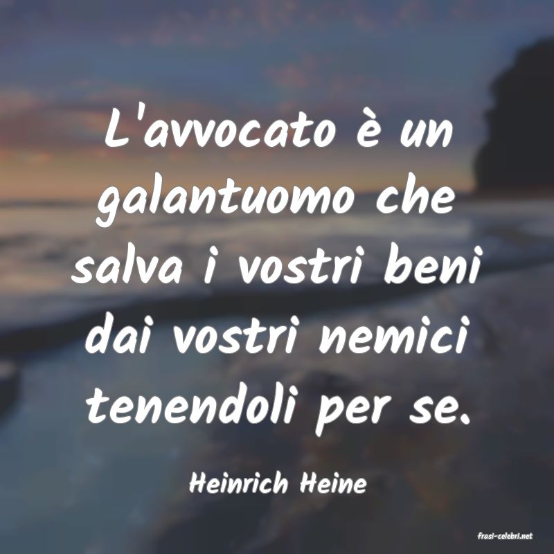 frasi di  Heinrich Heine
