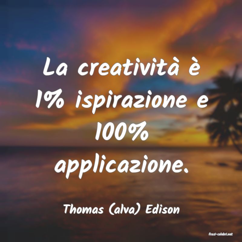 frasi di  Thomas (alva) Edison
