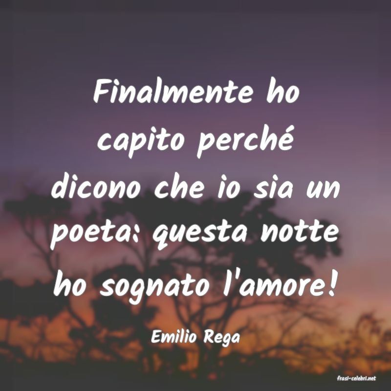frasi di  Emilio Rega
