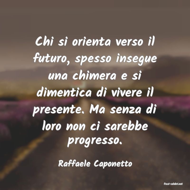 frasi di  Raffaele Caponetto
