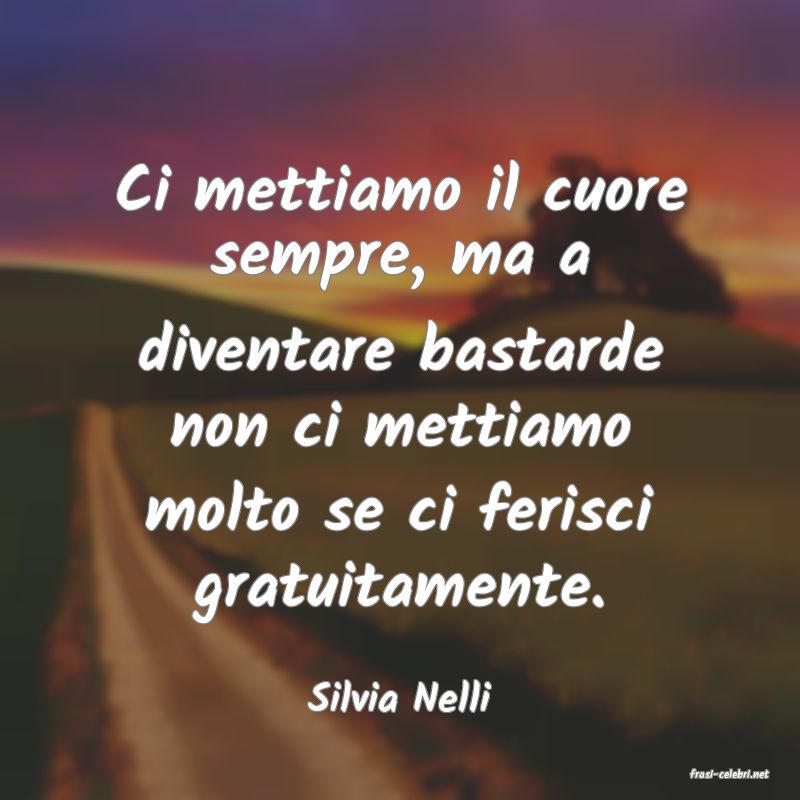frasi di  Silvia Nelli
