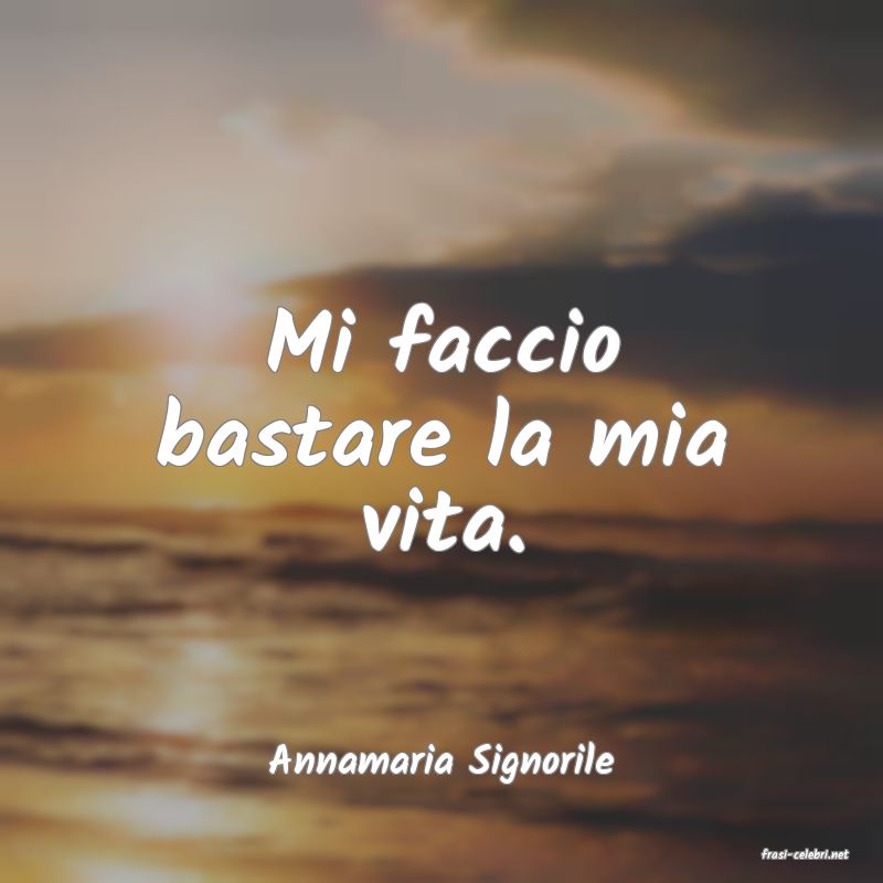 frasi di  Annamaria Signorile
