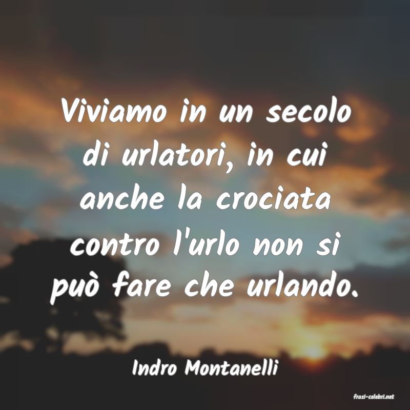 frasi di Indro Montanelli