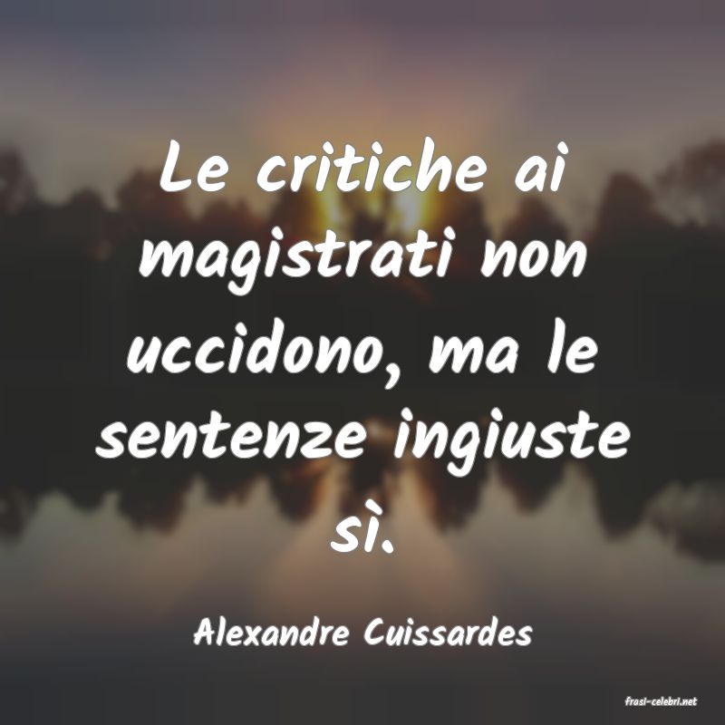 frasi di  Alexandre Cuissardes
