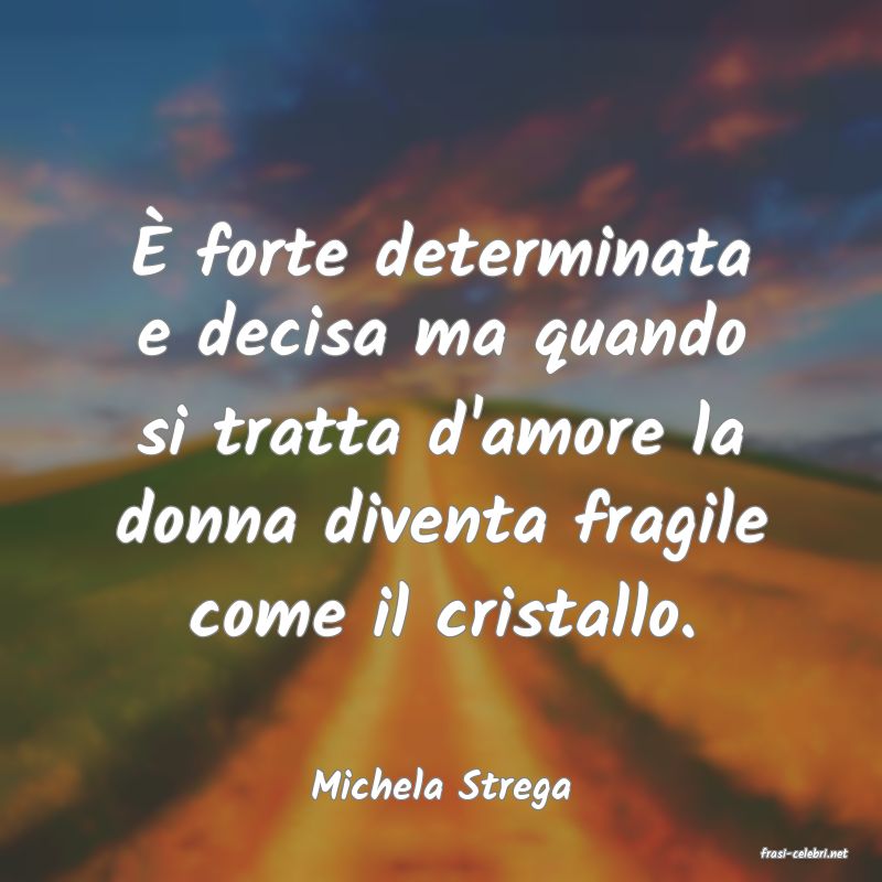 frasi di Michela Strega