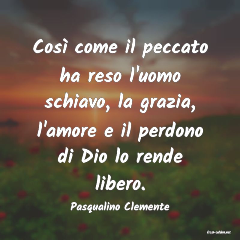 frasi di  Pasqualino Clemente
