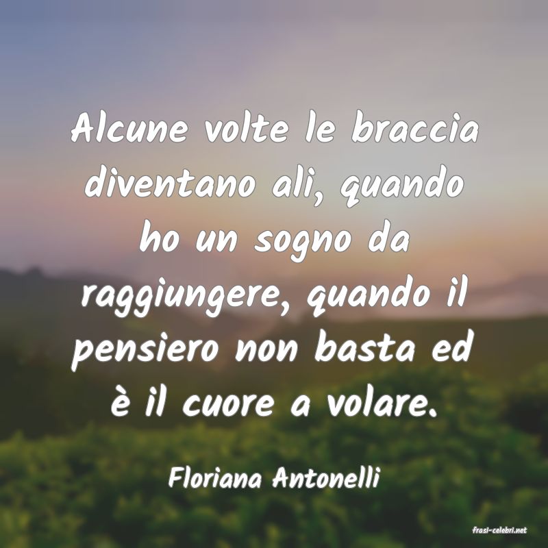 frasi di  Floriana Antonelli
